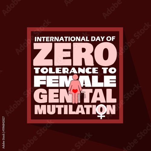 International Day of Zero Tolerance to Female Genital Mutilation to commemorate on February 6th. Humanity event 