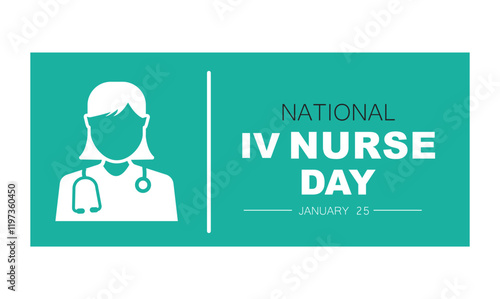 National iv Nurse day . January 25.