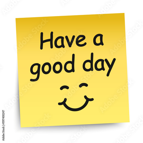 Yellow sticker with black postit Have a good day, note hand written - vector