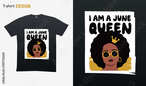 "I am a June queen". Funny birthday saying. Black queen Illustration. T-shirt mock up vector. Eps 10 vector