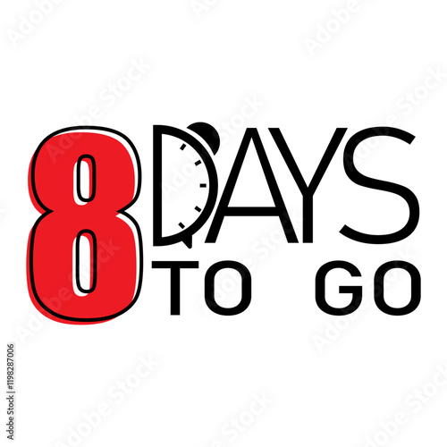 Countdown timer text. Bold red number. Eight days remaining. Vector time countdown.