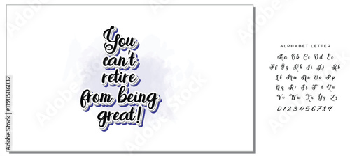 You can't retire from being great! - Objects Isolated on White Background. Ink illustration. Perfect design for greeting cards, posters, t-shirts, banners.