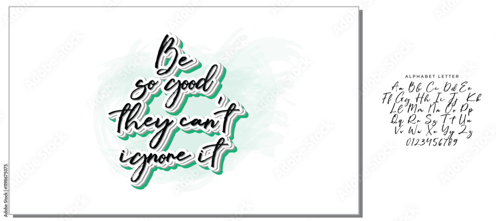 Be so good they can't ignore it. Motivational saying Be so good they can't ignore it. Motivational saying