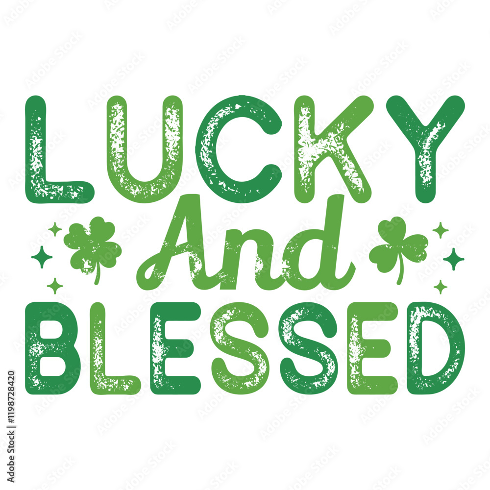 Lucky Blessed St. Patrick's Day.St. Patrick Day T-Shirt Design, Posters, Greeting Cards, Textiles, and Sticker Vector Illustration. Lucky Blessed St. Patrick's Day.St. Patrick Day T-Shirt Design, Posters, Greeting Cards, Textiles, and Sticker Vector Illustration.
