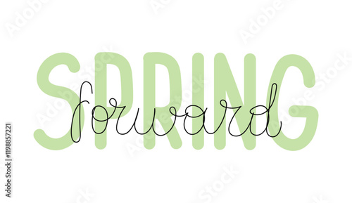 Spring Forward hand drawn lettering. Handwritten one line slogan for banner, greeting cards, flyer, postcard, poster social media. Springtime concept.