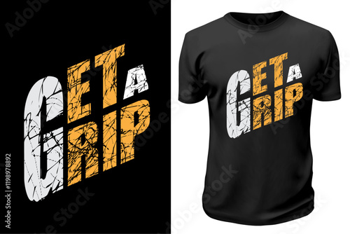 get a grip typography t shirt design template with nice font black background 