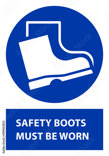 Wear safety footwear sign, Protective safety boots must be worn in this area