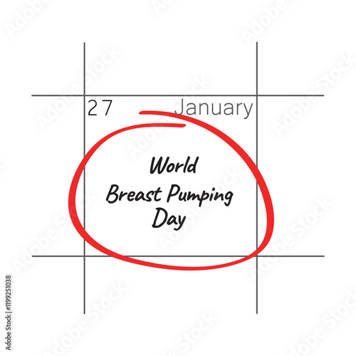 World Breast Pumping Day, January 27 - calendar date.