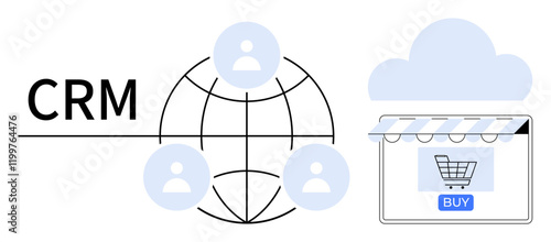 CRM text alongside global network of user icons connected to an online store with shopping cart under cloud. Ideal for customer relationship management, e-commerce, global connectivity, cloud