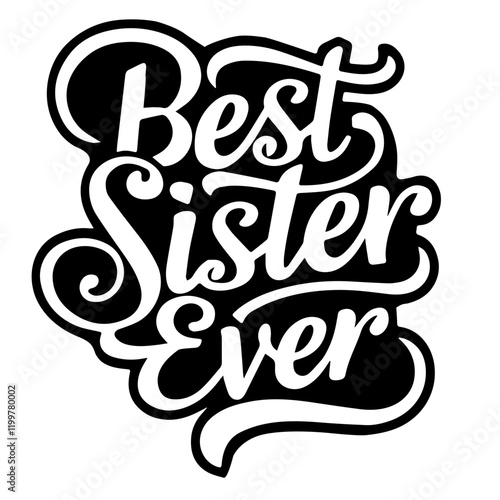 Best sister ever vector