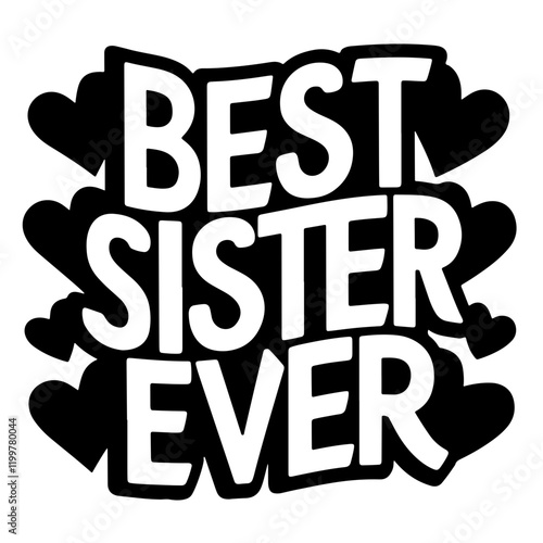 Best sister ever vector