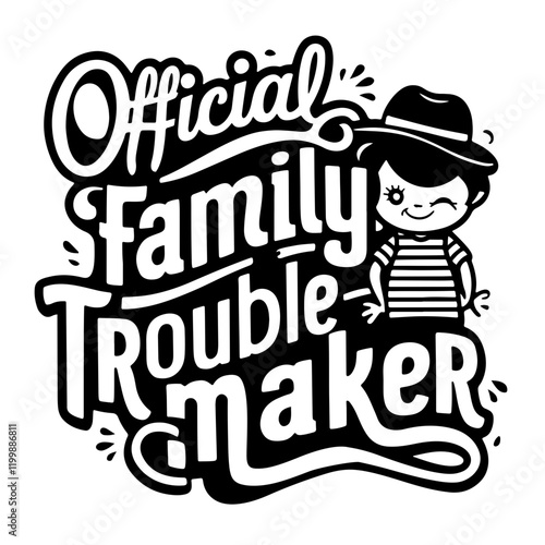 Official family troublemaker vector
