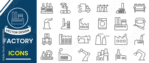 Factory icon set. Factory line icon, vector set.  Factory, building, manufacturing line, industrial plant, Factory Worker, Industrial Robot,  Machinery Icon Vector illustration.