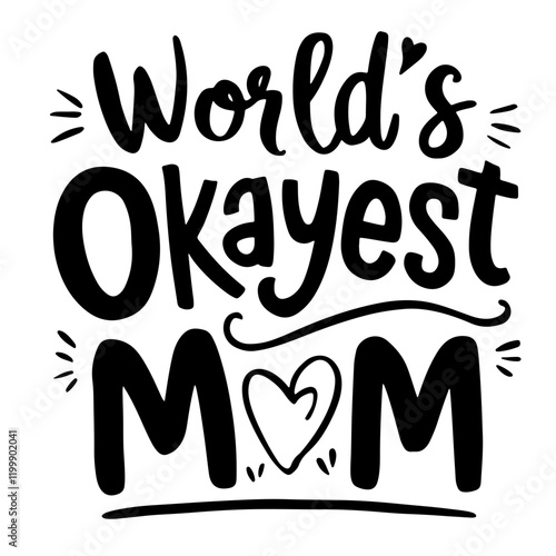 World's okayest mom vector
