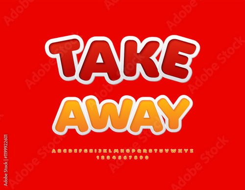 Vector creative Advertisement Take Away. Bright Sticker style Font. Typography Urban style Alphabet Letters and Numbers set.