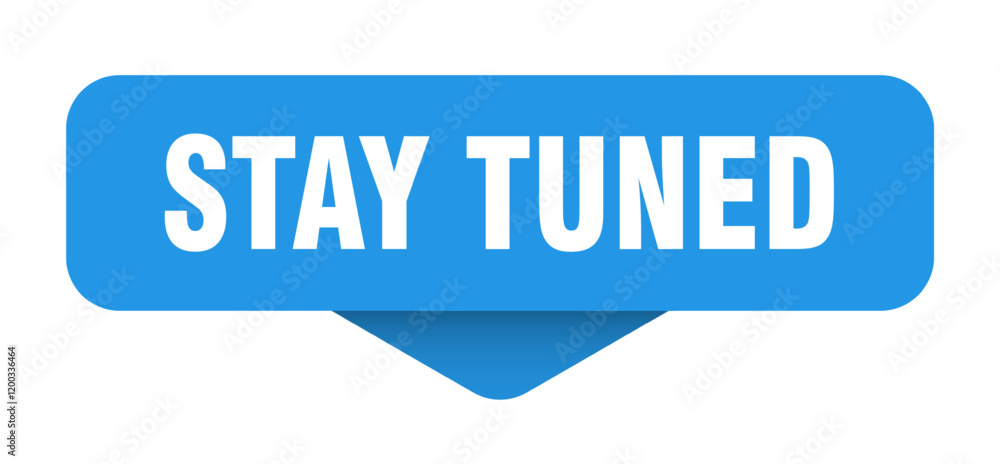 stay tuned sticker. stay tuned sign on transparent background stay tuned sticker. stay tuned sign on transparent background