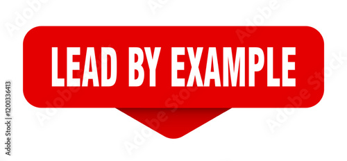 lead by example sticker. lead by example sign on transparent background