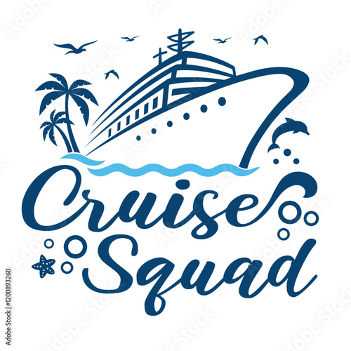 Cruise Squad SVG. Cruise trip SVG, pdf, Great for Crafting Summer Family Cruise Shirt SVG cut file for Cricut