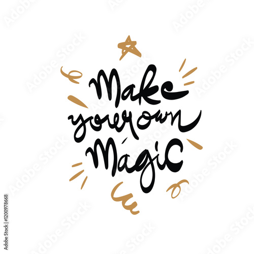 Make your magic happen type lettering concept