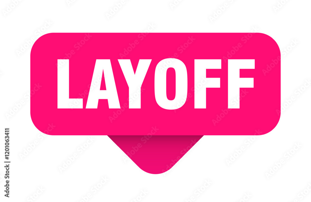 layoff sticker. layoff sign on transparent background layoff sticker. layoff sign on transparent background