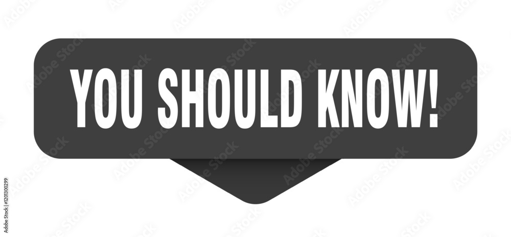 you should know! sticker. you should know! sign on transparent background you should know! sticker. you should know! sign on transparent background