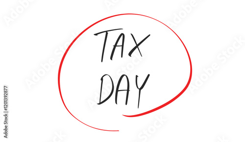 tax day font text calligraphy script hand written lettering black color deadline financial business government reminder financial economy us tax day document calendar refund accounting income tax day