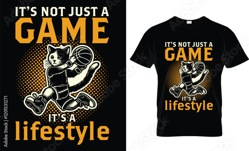 It’s not just a game it’s a lifestyle t-shirt design