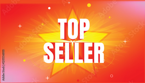 Top seller Logo on Star symbol. Yellow and red colors are perfect for selling banners for e-commerce.