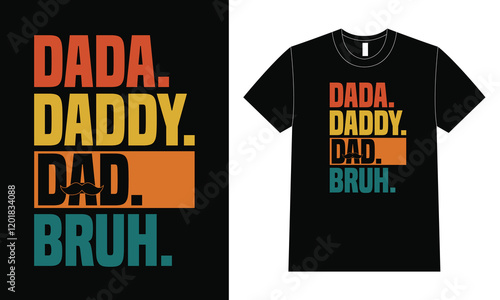 Dada, daddy shirt design, Father Day T Shirt Design.