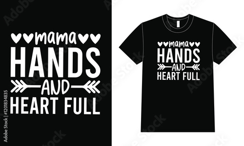 Mama Hands shirt design, Happy Mother Day T-Shirt, Mother's Day.
