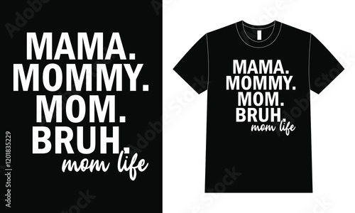 Mama, Mommy shirt design, Happy Mother Day T-Shirt, Mother's Day.