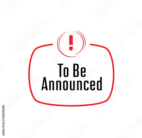 To Be Announced	