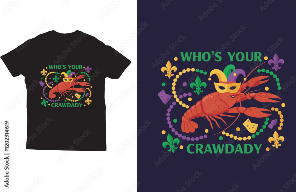 Who's your crawdaddy Mardi gras typography t shirt design Who's your crawdaddy Mardi gras typography t shirt design