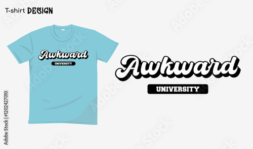 "Awkaward university" funny introvert saying, funny Awakward saying, University,  T-shirt mock up vector. Eps 10 vector