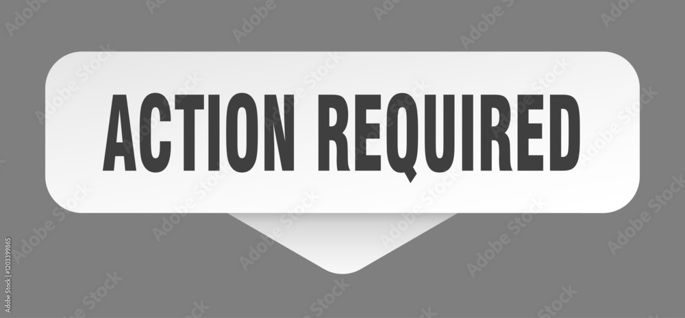 action required sticker. action required sign isolated on gray background