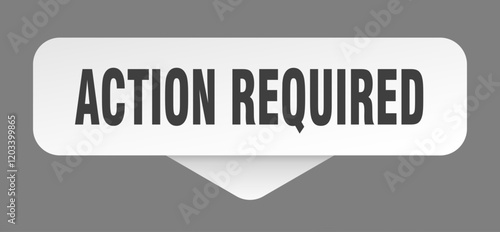 action required sticker. action required sign isolated on gray background