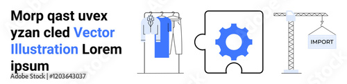 Three scenes including text, clothing on a rack, gear puzzle piece, and crane with import sign. Ideal for e-commerce, logistics, automation, manufacturing fashion marketing trade. Landing page