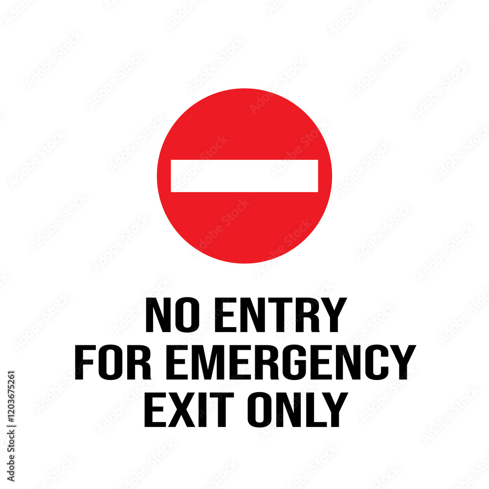 NO ENTRY FOR EMERGENCY EXIT ONLY signage vector art ant illustration NO ENTRY FOR EMERGENCY EXIT ONLY signage vector art ant illustration