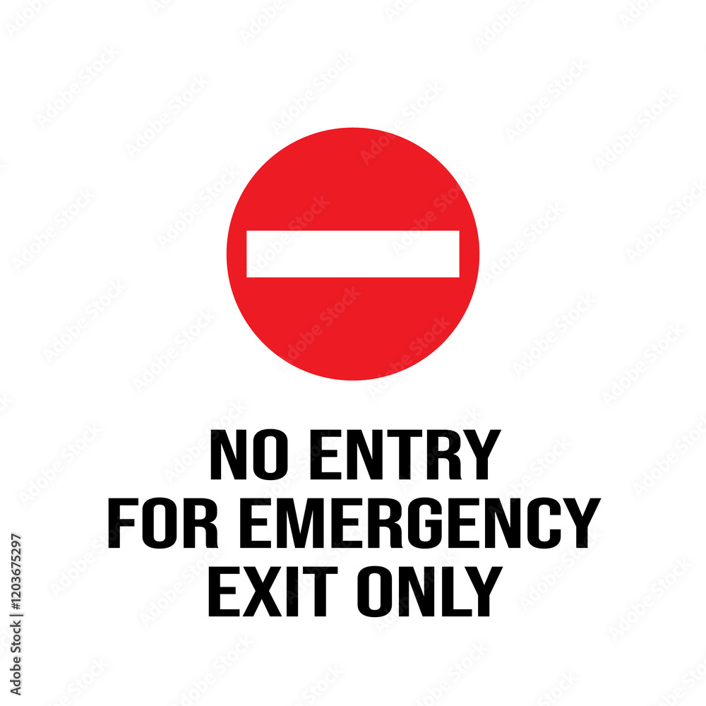 NO ENTRY FOR EMERGENCY EXIT ONLY signage vector art ant illustration NO ENTRY FOR EMERGENCY EXIT ONLY signage vector art ant illustration