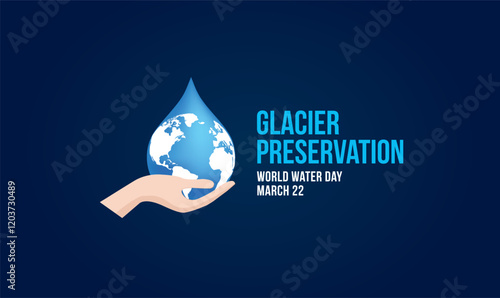 World Water Day Concept. glacier preservation. Saving water and glacier preservation concept- Environment day and earth day.