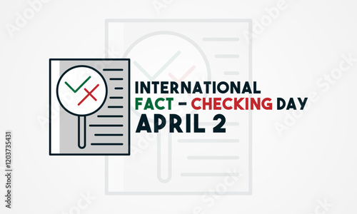 International Fact-Checking Day. Inspection of documents with a magnifying glass. April 2. Flat design vector. Poster, banner, card, background.