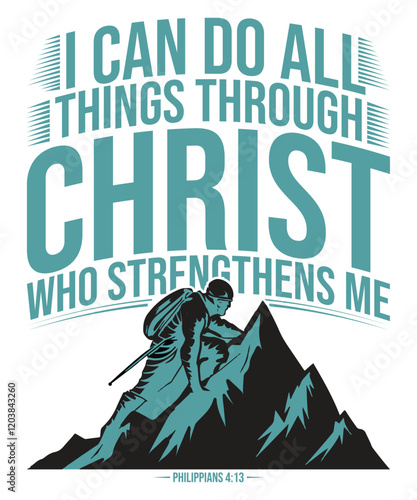 I Can Do All Things Through Christ, Christian Typography with Mountain Climber Illustration
