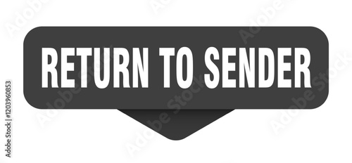 return to sender sticker. return to sender sign on transparent background