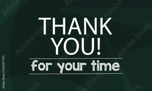 THHANK YOU for your time