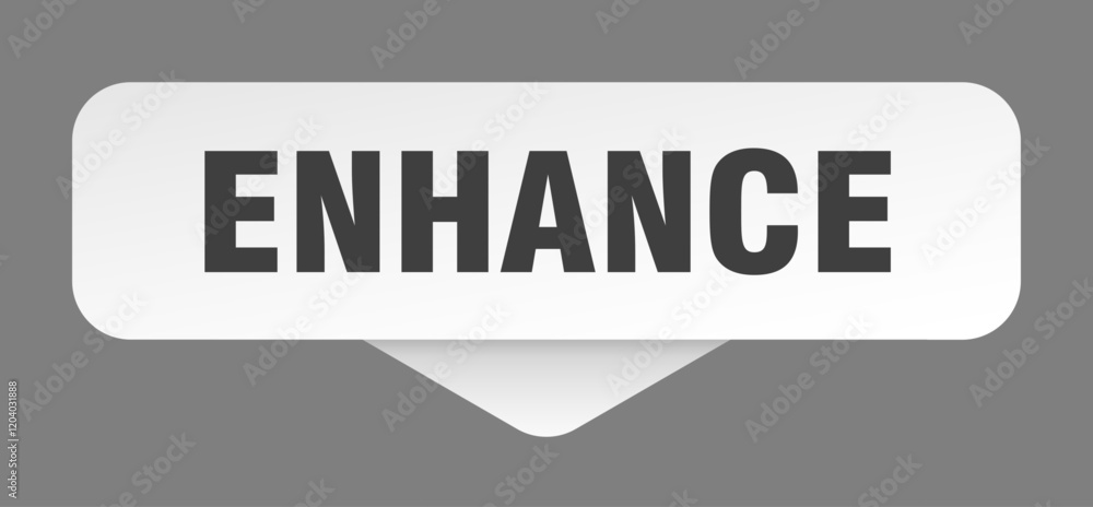enhance sticker. enhance sign isolated on gray background enhance sticker. enhance sign isolated on gray background