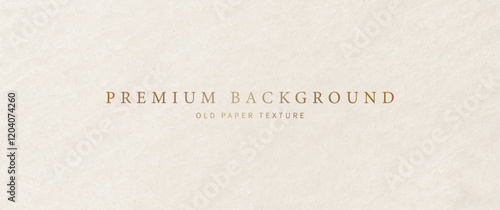 Old paper vector texture background. Textured template for cover design, business banner, brochure, prestigious voucher, luxe invite.