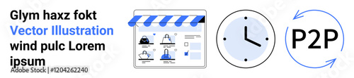 E-commerce storefront with shopping bags, a clock representing time management, P2P arrows for peer-to-peer transactions, and placeholder text. Ideal for business, finance, marketing, e-commerce