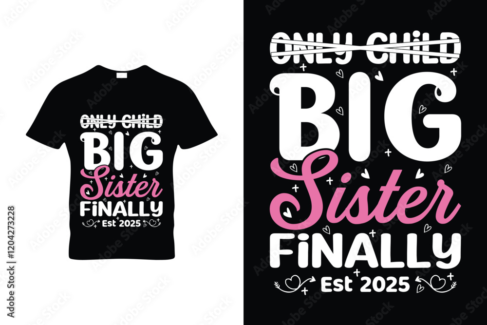 ONLY CHILD BIG SISTER FINALLY EST 2025 ONLY CHILD BIG SISTER FINALLY EST 2025