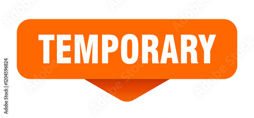 temporary sticker. temporary sign on transparent background