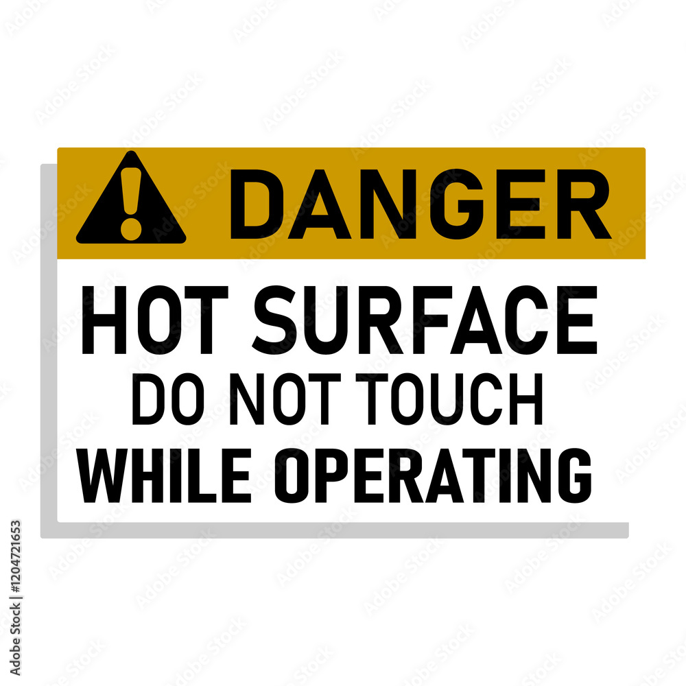 Danger Hot Surface Do Not Touch While operating vector illustration
Danger Hot Surface Do Not Touch While operating vector illustration